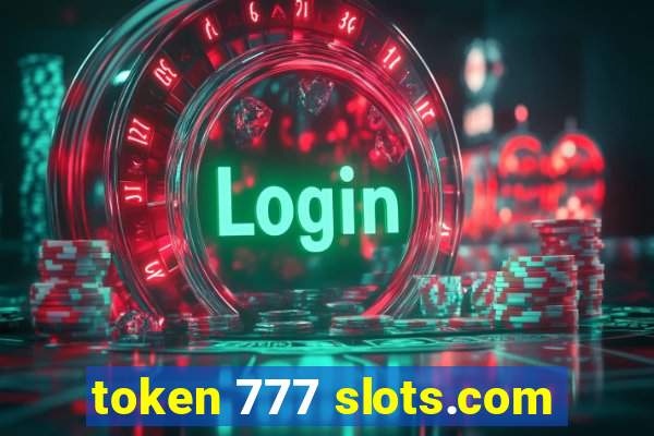 token 777 slots.com