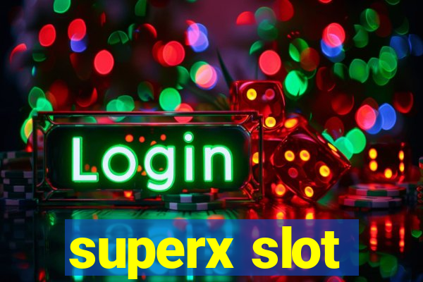 superx slot