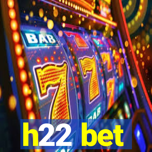 h22 bet