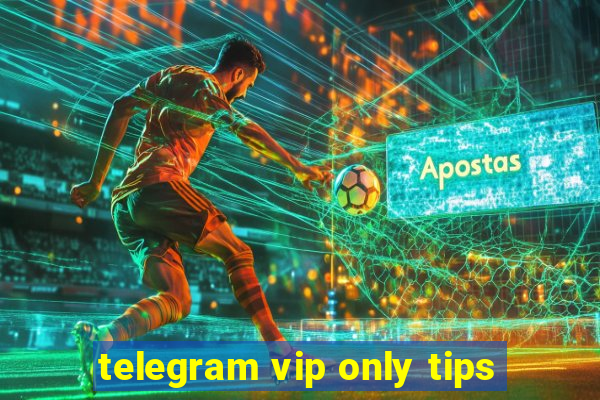 telegram vip only tips