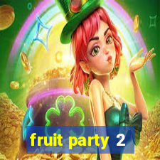 fruit party 2