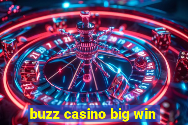 buzz casino big win