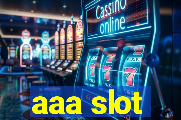 aaa slot