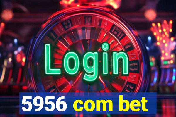 5956 com bet