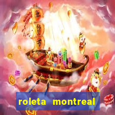 roleta montreal como jogar