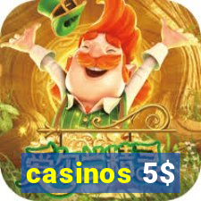 casinos 5$