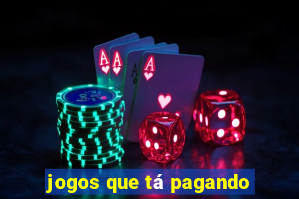 jogos que tá pagando