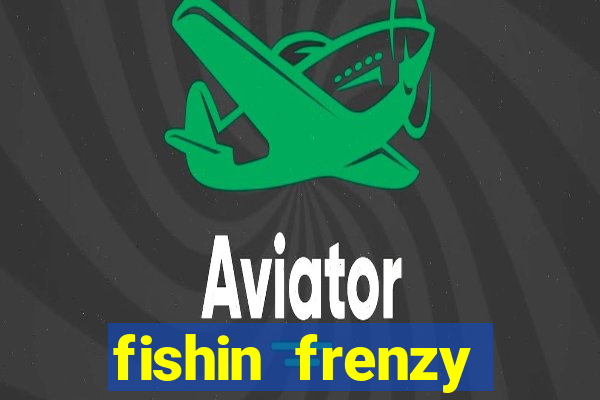 fishin frenzy fortune spins slot free play