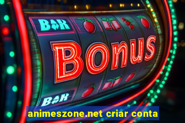 animeszone.net criar conta