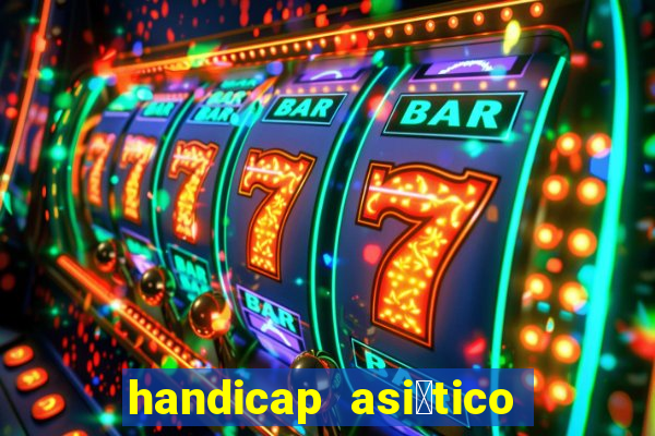 handicap asi谩tico 1 5