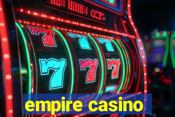 empire casino