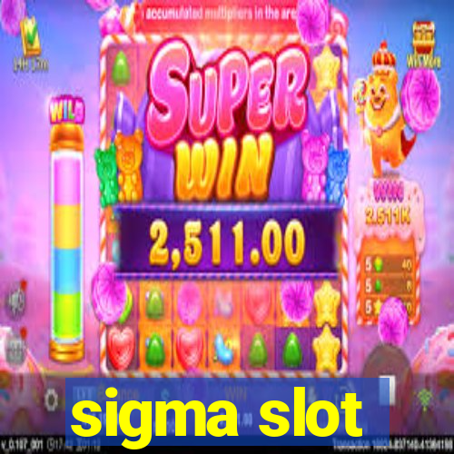 sigma slot