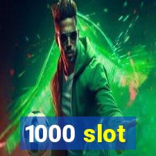 1000 slot