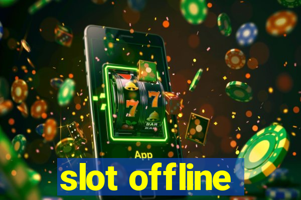 slot offline