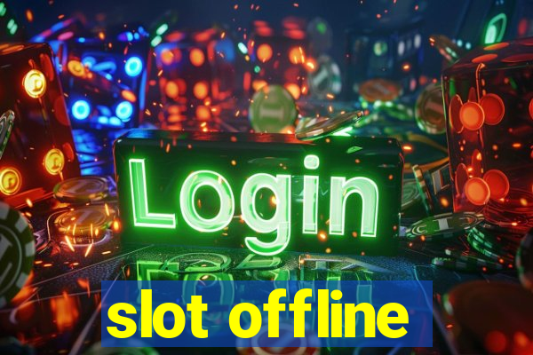 slot offline