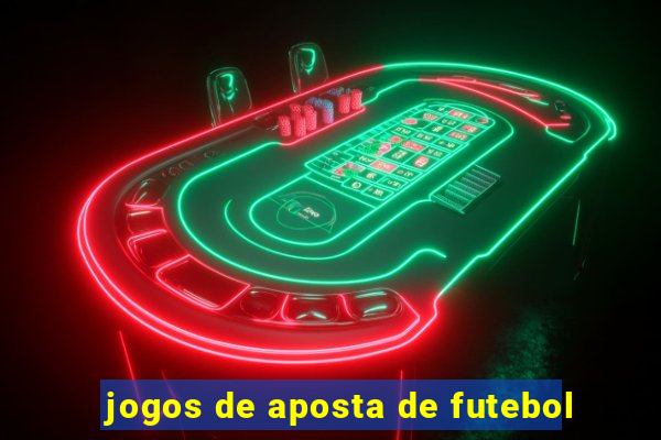 jogos de aposta de futebol