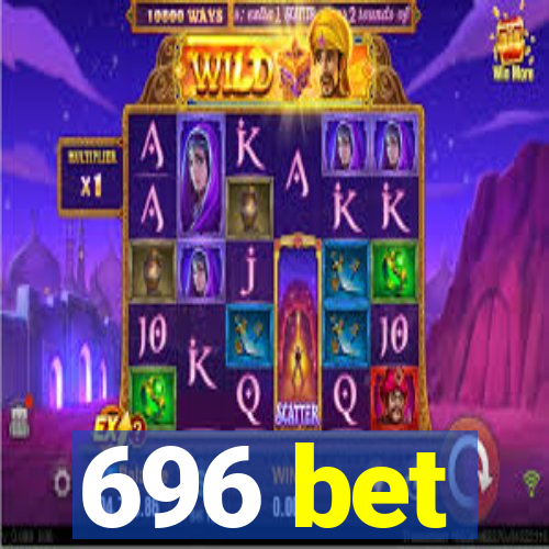 696 bet