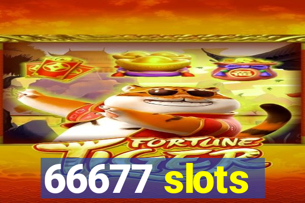 66677 slots