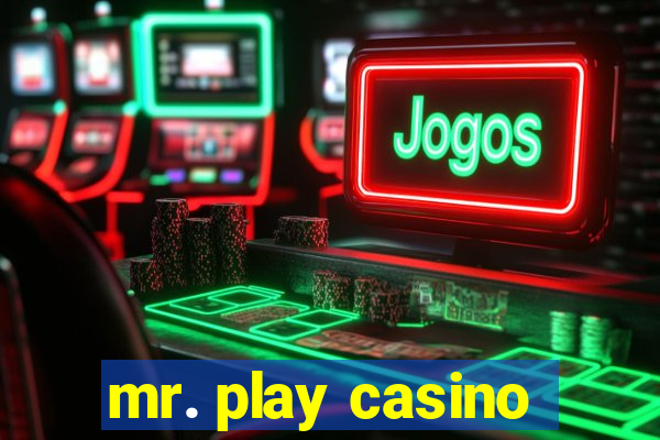 mr. play casino