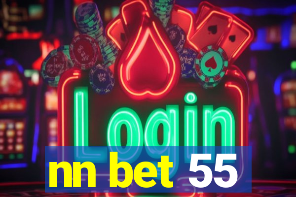 nn bet 55