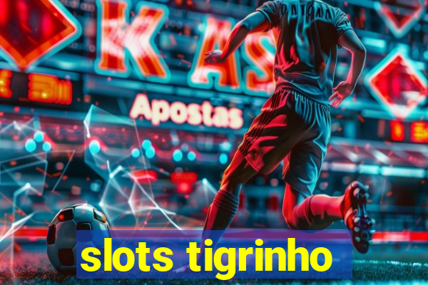 slots tigrinho