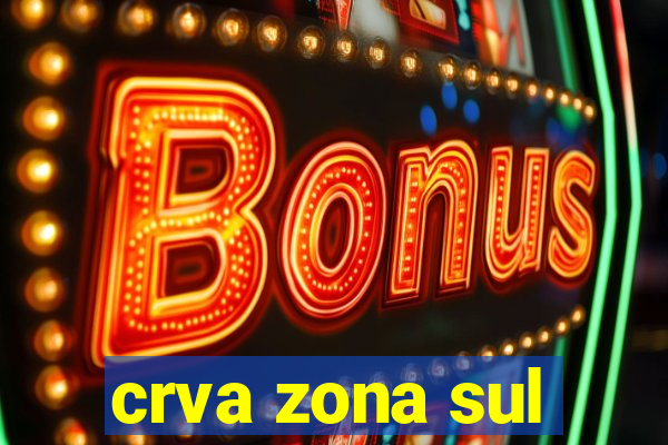 crva zona sul