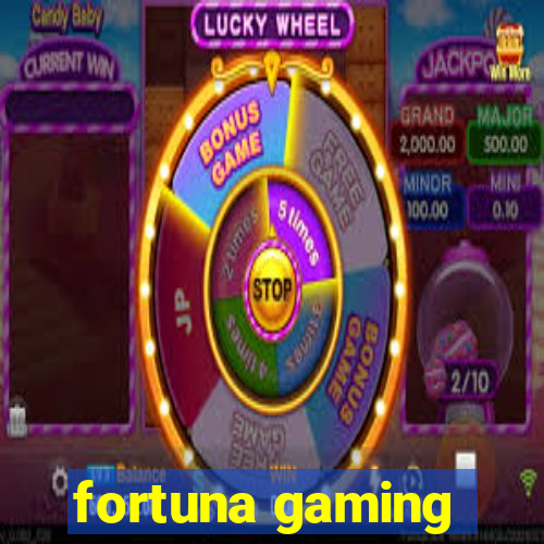 fortuna gaming