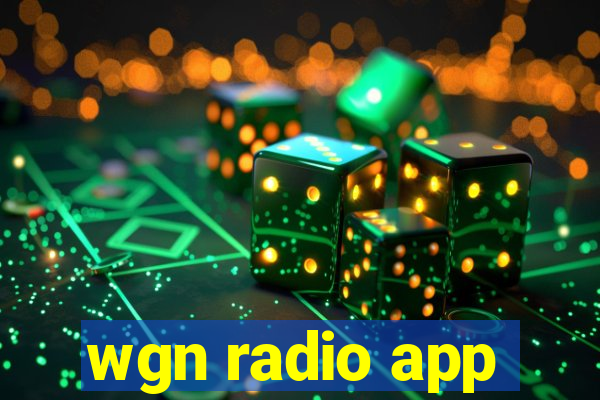 wgn radio app