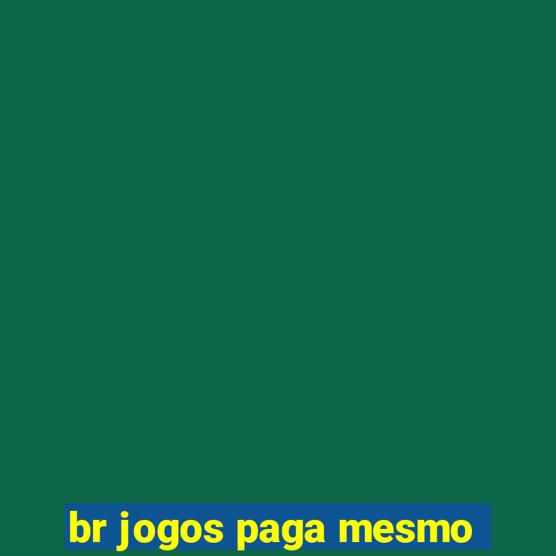 br jogos paga mesmo