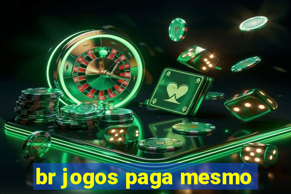 br jogos paga mesmo