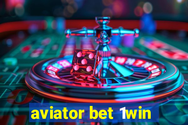 aviator bet 1win