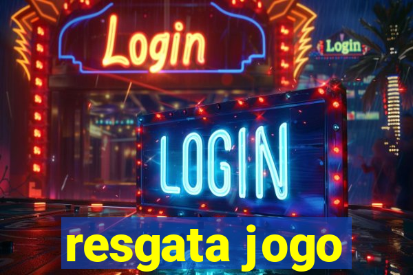 resgata jogo