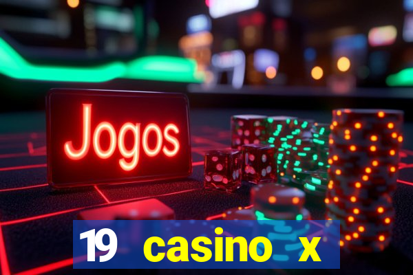 19 casino x официальный сайт