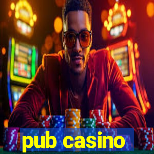 pub casino