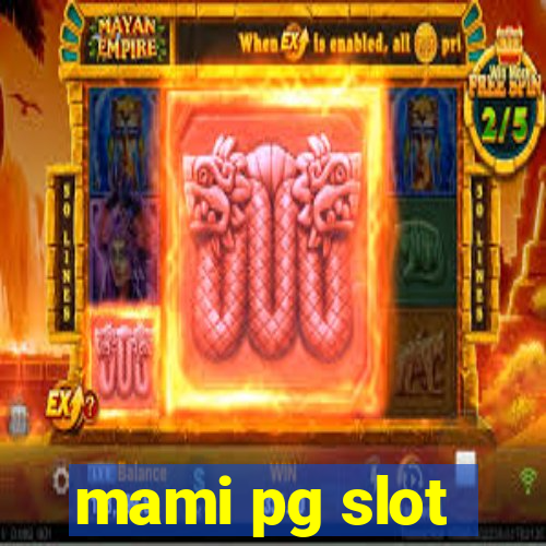 mami pg slot