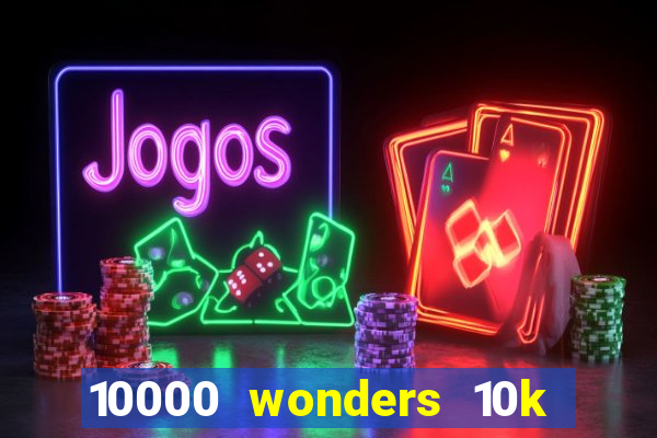 10000 wonders 10k ways slot free play