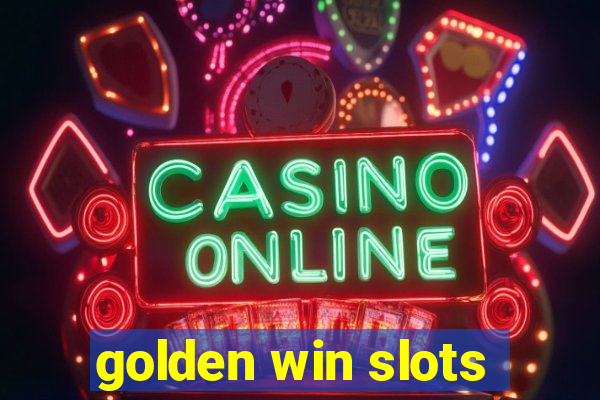 golden win slots