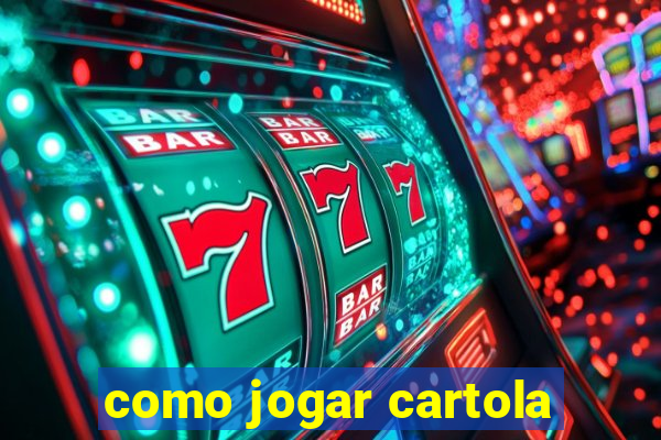 como jogar cartola