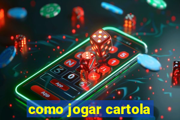 como jogar cartola