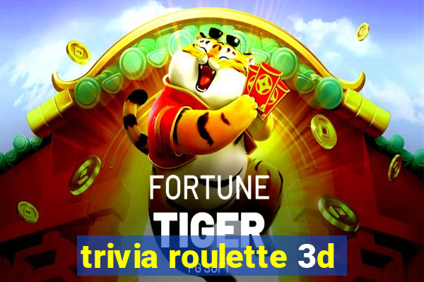 trivia roulette 3d