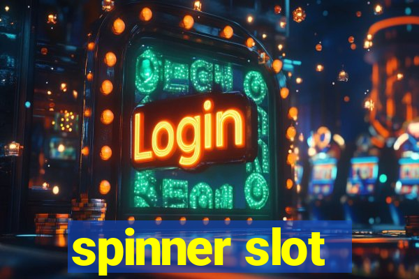 spinner slot