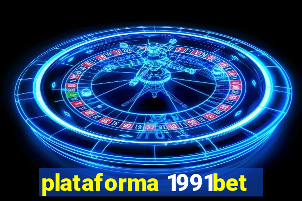 plataforma 1991bet