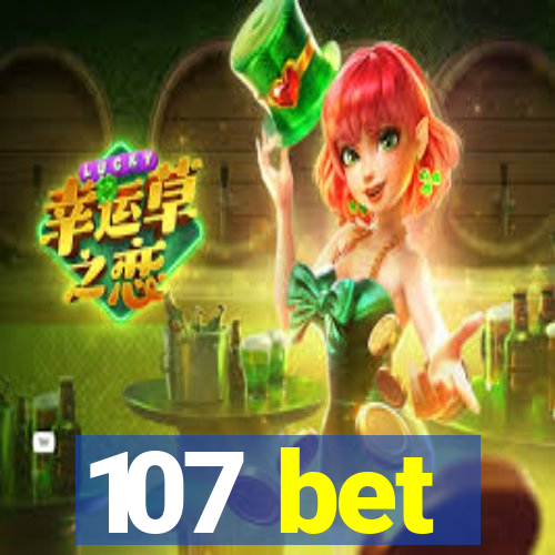 107 bet