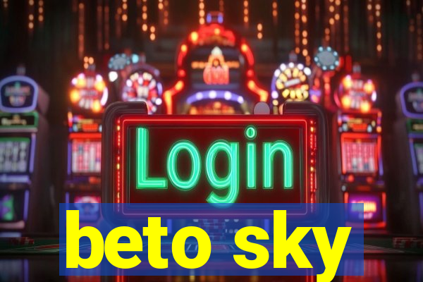 beto sky