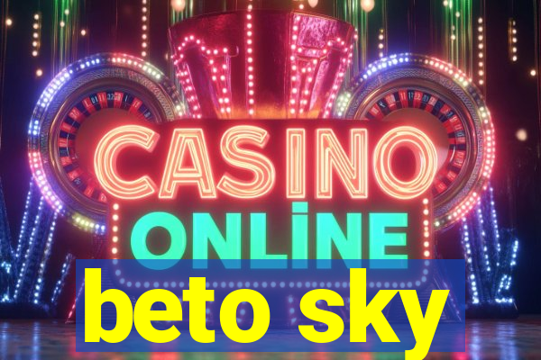 beto sky