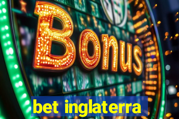 bet inglaterra