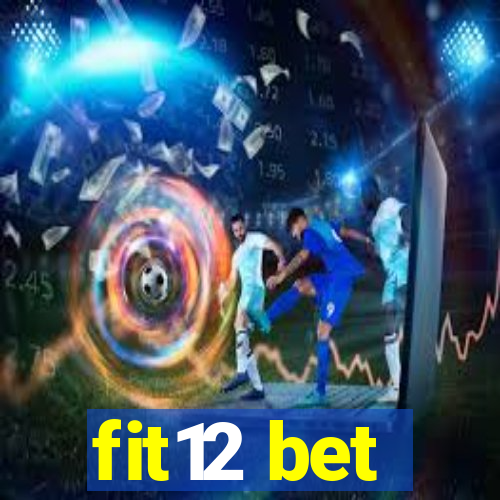 fit12 bet