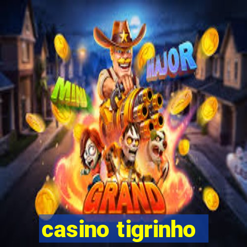 casino tigrinho