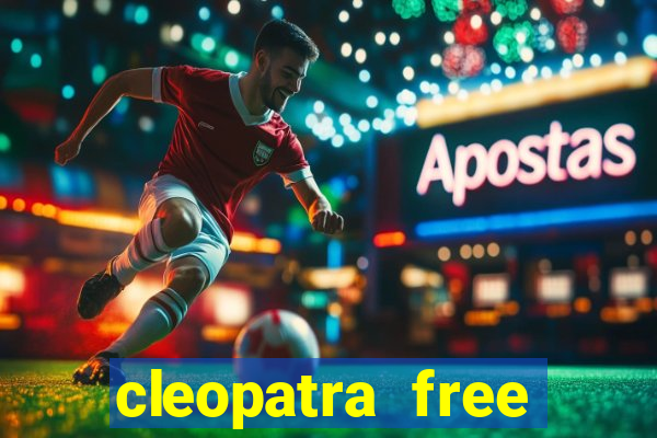 cleopatra free slots games