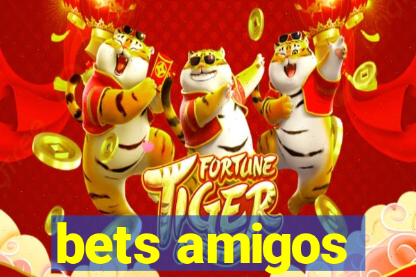 bets amigos